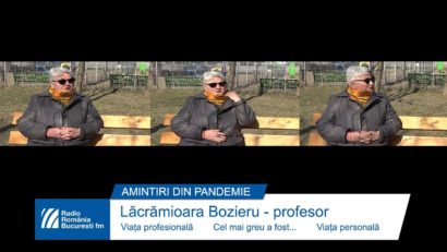 VIDEO: Lăcrămioara Bozieru – Amintiri din pandemie