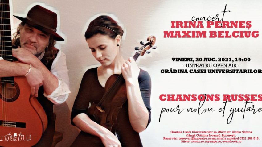 CHANSONS RUSSES – concert premieră cu Irina Perneș și Maxim Belciug!