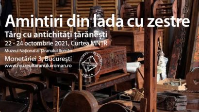 „Târgul cu antichităţi ţărăneşti – Amintiri din lada cu zestre” va avea loc la Muzeul Naţional al Ţăranului Român!