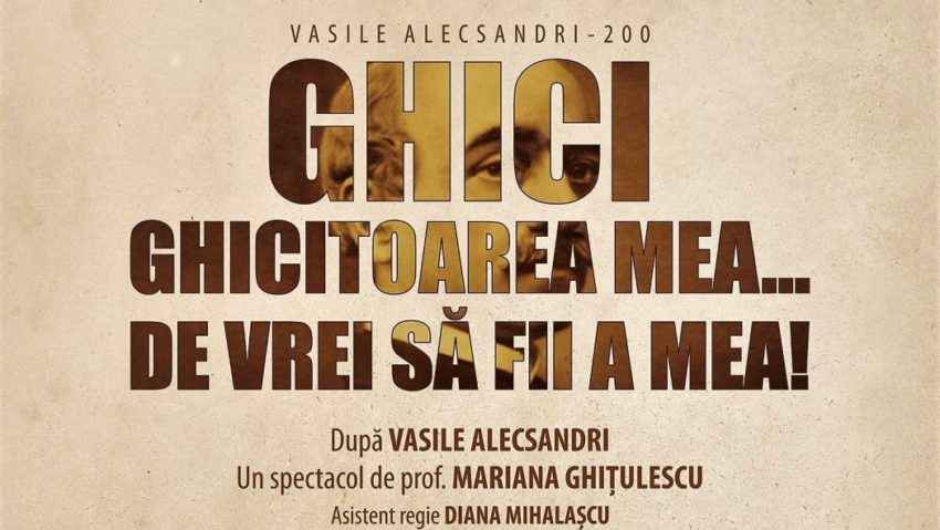 Premieră GHICI GHICITOAREA MEA… DE VREI SĂ FII A MEA! – în cadrul proiectului Vocea Teatrului Licean Bucureștean!