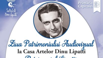 „Ziua Patrimoniului Audiovizual – Patrimoniul Lipatti” la Casa Artelor „Dinu Lipatti”!