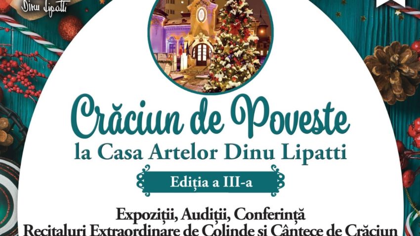 Crăciun de Poveste la Casa Artelor Dinu Lipatti, ediția a III-a!