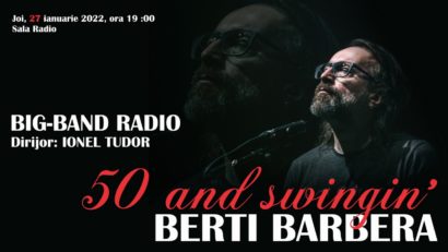 Concert aniversar Berti Barbera, alături de Big Band-ul Radio!