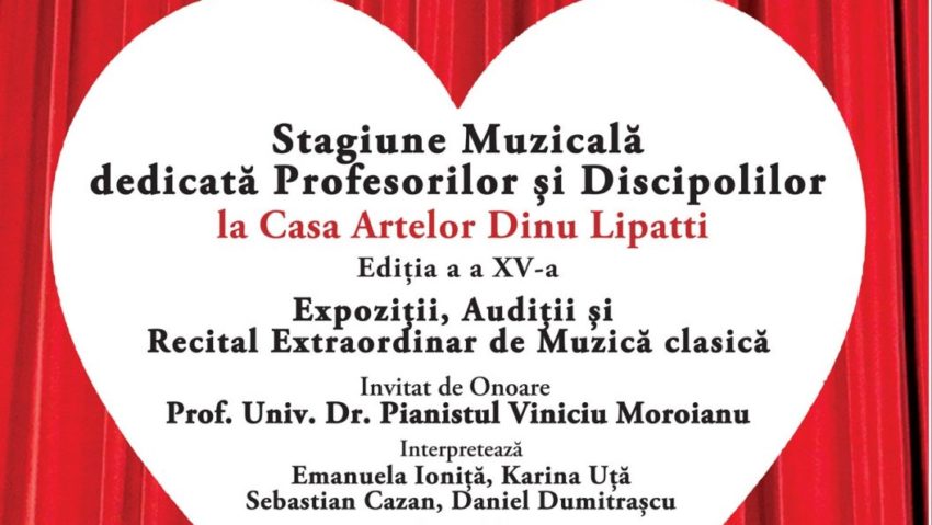 CASA LIPATTI Open Stage 2022 – Stagiune dedicată Profesorilor și Discipolilor la Casa Artelor Dinu Lipatti – Ediția a XV-a!