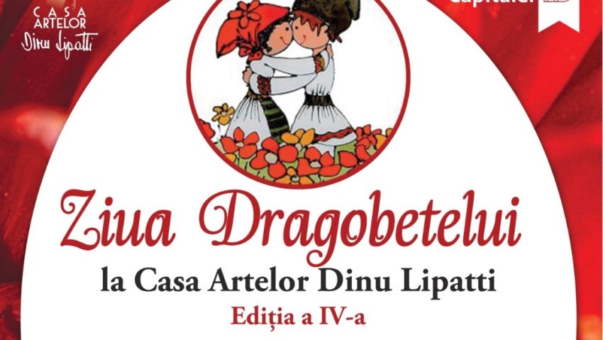 Ziua Dragobetelui la Casa Artelor Dinu Lipatti – Ediția a IV-a!