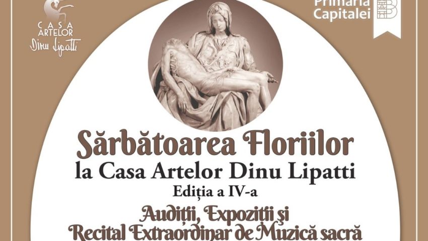 Sărbătoarea Floriilor la Casa Artelor Dinu Lipatti, Ediția a IV-a!