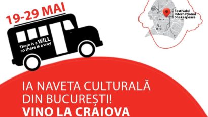 Bucureștenii vor avea la dispoziție navete culturale pentru marile spectacole din cadrul Festivalului Internațional Shakespeare de la Craiova