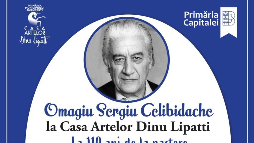 Omagiu Sergiu Celibidache la Casa Artelor Dinu Lipatti!