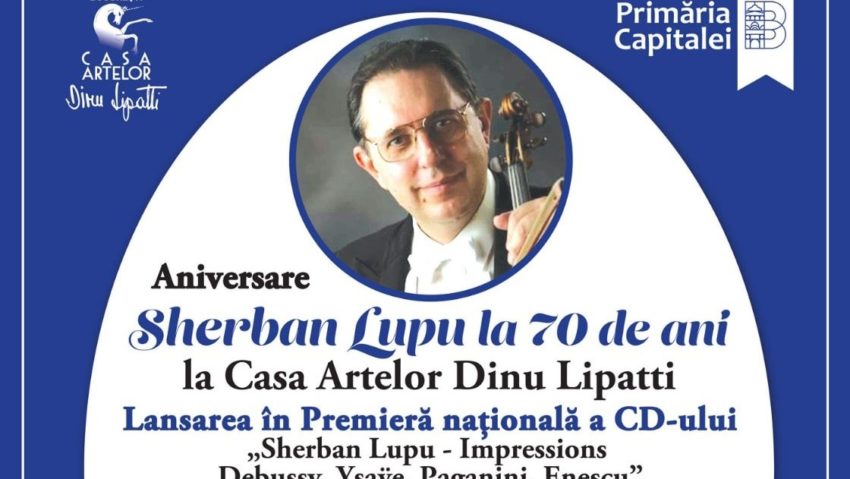 Aniversare Sherban Lupu la 70 de ani la Casa Artelor Dinu Lipatti!