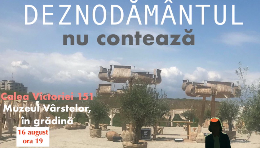 Seri literare “Deznodământul nu contează” – program 16 august