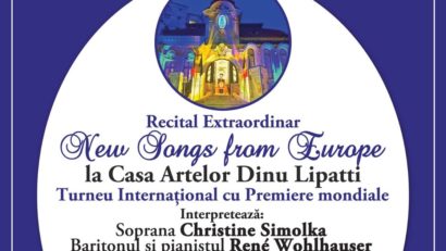 „New songs from Europe” – Recital Extraordinar la Casa Artelor Dinu Lipatti!