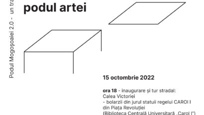 Traseul cultural „Podul Mogoşoaiei 2.0” continuă cu „Podul Artei”, pe Calea Victoriei!