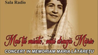 Concert și lansare in memoriam Maria Lătăreţu!