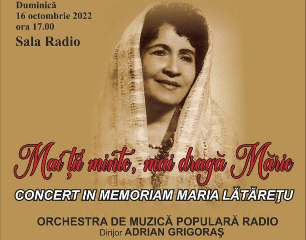 Concert și lansare in memoriam Maria Lătăreţu!