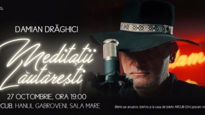 Concertul „Meditaţii lăutăreşti”, susţinut de Damian Drăghici, are loc la ARCUB!