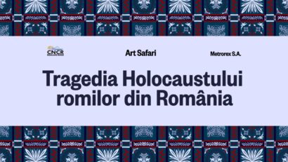 Lucrurile despre care nu vorbim – Holocaustul romilor