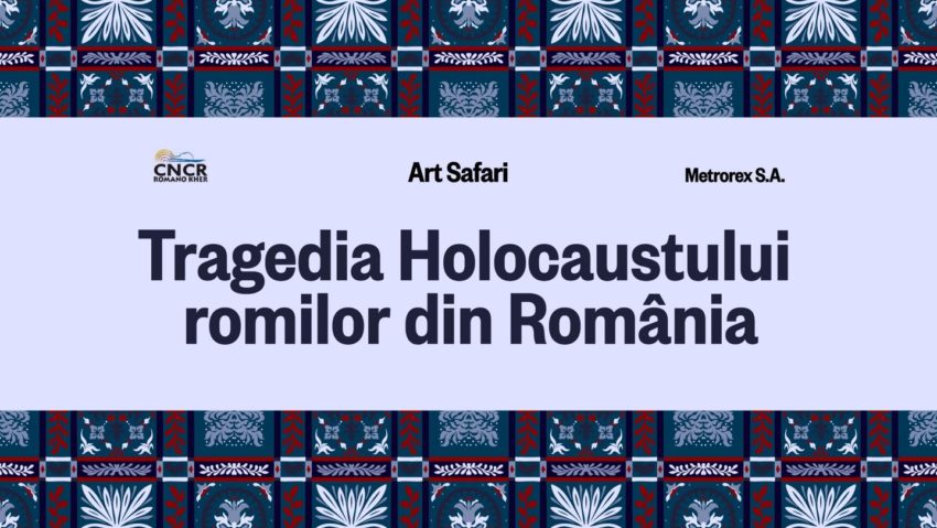 Lucrurile despre care nu vorbim – Holocaustul romilor