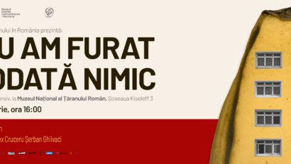 Spectacol de teatru imersiv„ Eu nu am furat niciodată nimic”, la Muzeul Național al Țăranului Român!