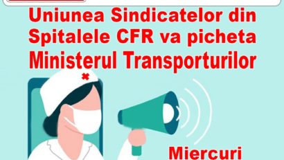 Uniunea Sindicatelor din Spitalele CFR va picheta sediul Ministerului Transporturilor