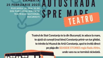 Autostrada spre teatru – o excursie culturală pentru bucureșteni, la Constanța