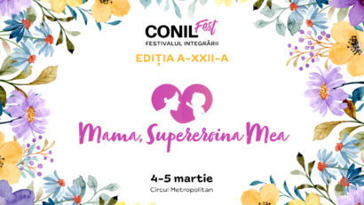 CONIL Fest – Festivalul Integrării – Mama, SuperEroina mea