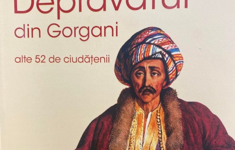 „Depravatul din Gorgani” – o carte despre iubiri vrăjitoare!