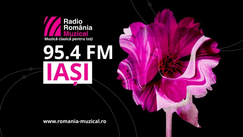 Radio România Muzical la Iași, pe frecvența 95.4 FM!