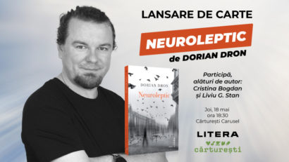 Lansare de carte – „Neuroleptic“, de Dorian Dron