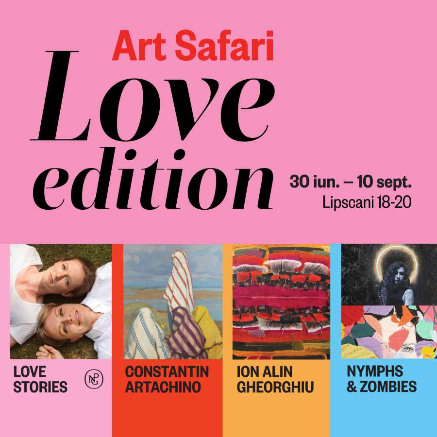 Art Safari Love Edition din 30 iunie la Palatul Dacia-România. Colaborare cu Național Portrait Gallery, Londra