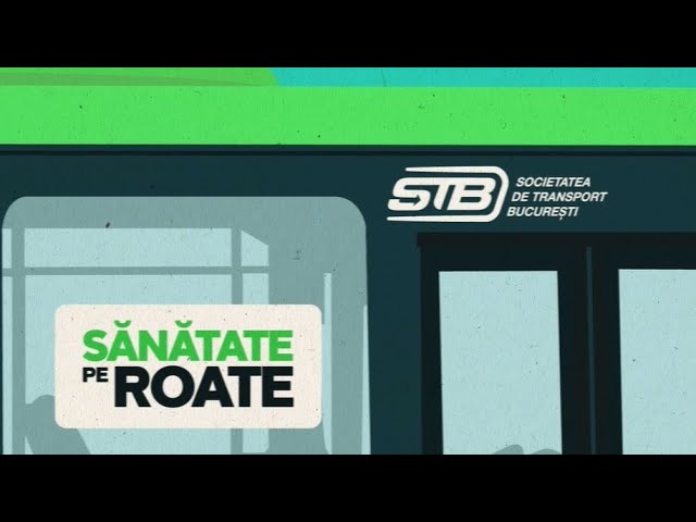 STB demarează campania „Sănătate pe roate”