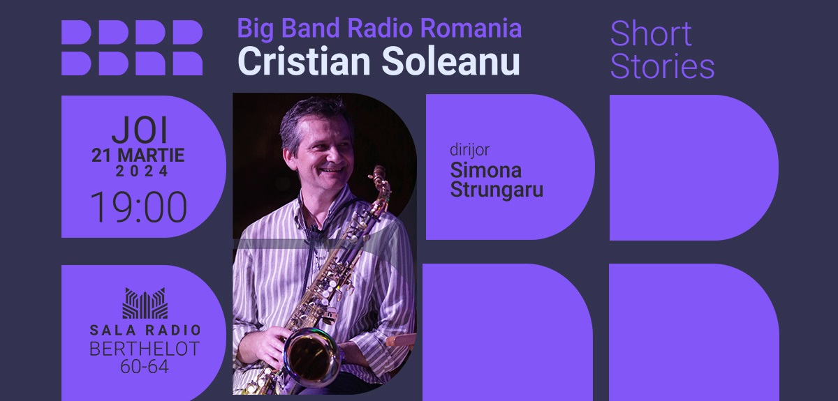 Short Stories – seară de jazz cu saxofonistul Cristian Soleanu și Big Band-ul Radio