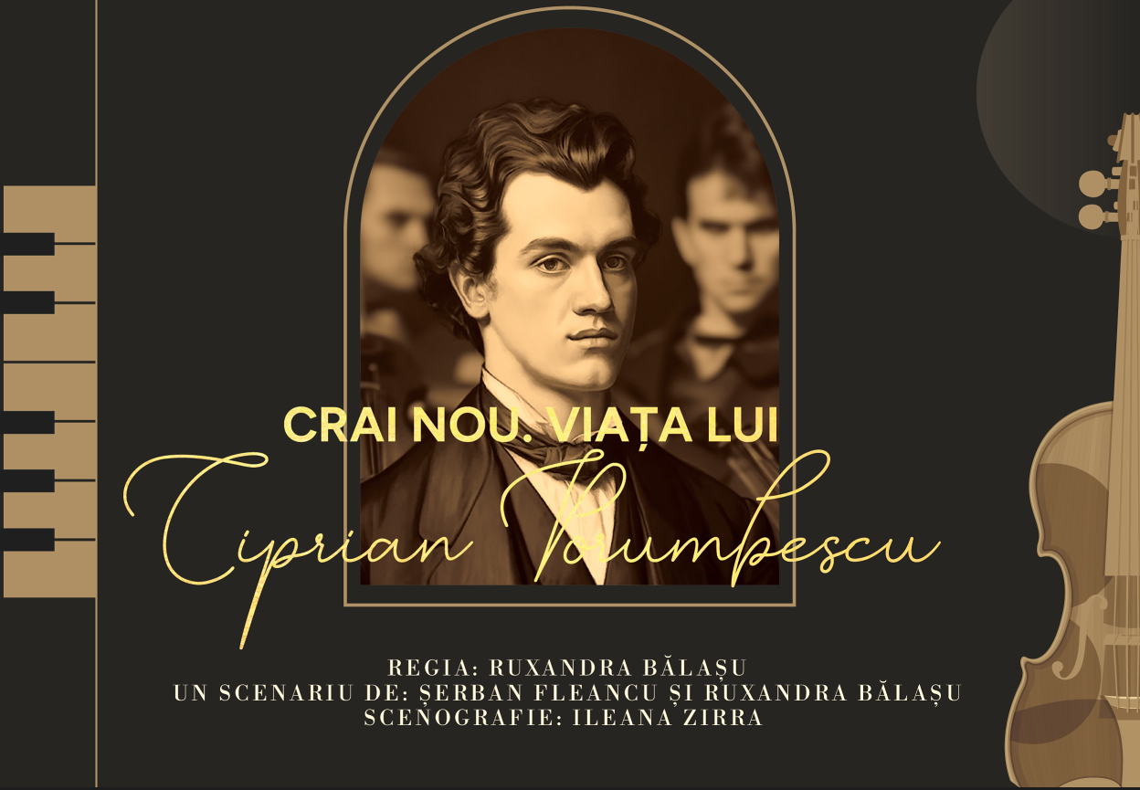 „Crai Nou. Viața lui Ciprian Porumescu”, spectacol de excepție la TNB dedicat compozitorului Ciprian Porumbescu