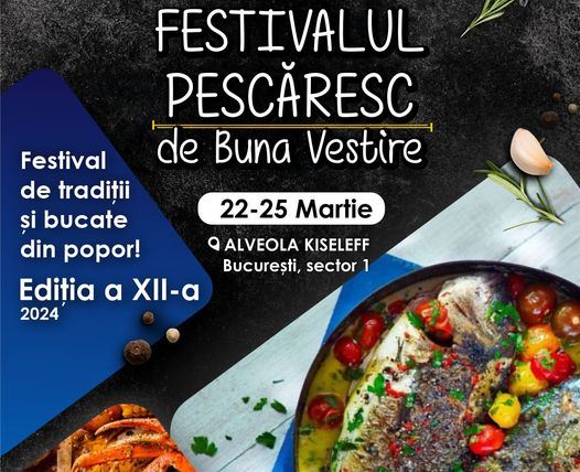 Festival Pescăresc de Buna Vestire, în weekend, în Alveola Kiseleff