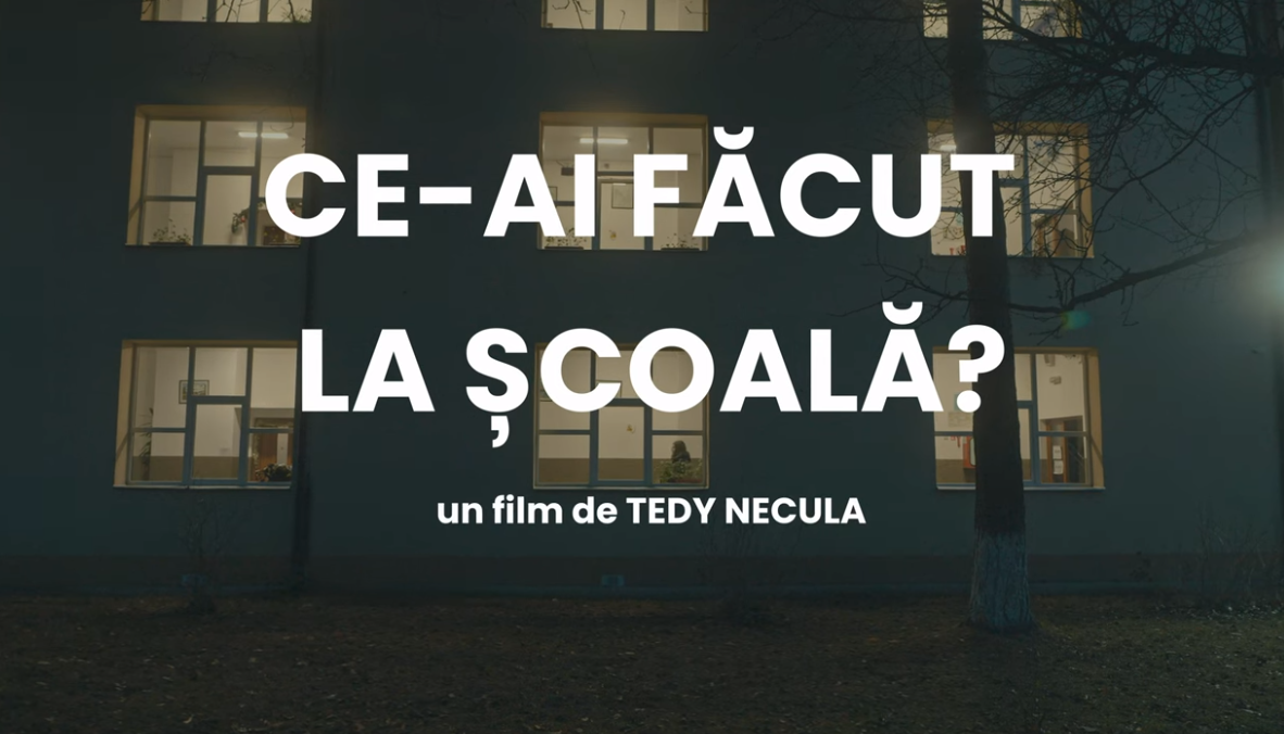 Filmul românesc ”Ce-ai făcut la școală?” – un manifest despre curajul tinerilor elevi, va fi vizionat și în școli