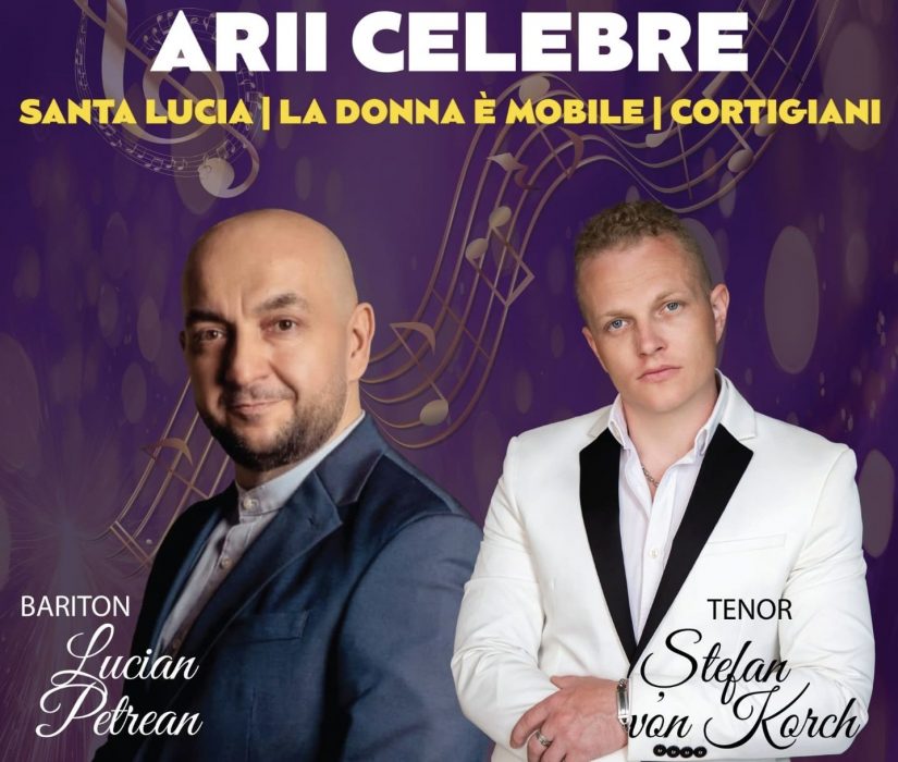 „SANTA LUCIA“, concert de arii celebre cu tenorul Ștefan von Korch și baritonul Lucian Petrean, la Sala Dalles