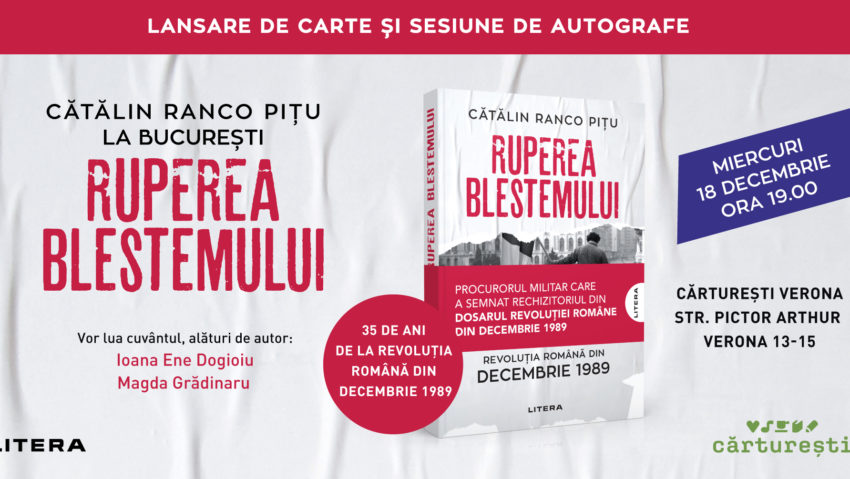 35 de ani de la Revoluția Română din decembrie 1989 – lansarea volumului „Ruperea blestemului“ de Cătălin Ranco Pițu